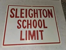 Vintage 80s/90s Sleighton School Limit Steel Metal Sign,Red,White,15" x 12"