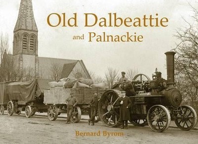Bernard Byrom Old Dalbeattie and Palnackie (Paperback) (UK IMPORT)