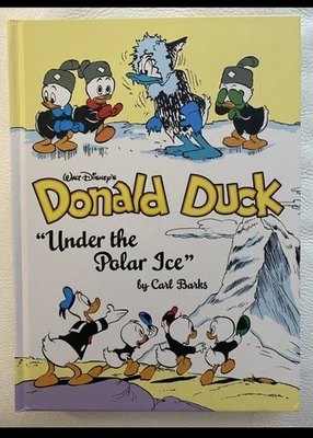 Donald Duck “Under the Polar Ice” - (Hardback) Carl Barks Walt Disney - Image 1 of 4