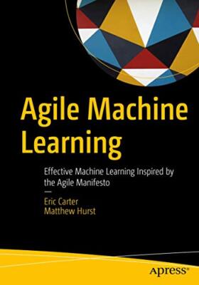 Carter - Agile Machine Learning   Effective Machine Learning Inspired  - X555z