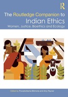The Routledge Companion To Indian Ethics Women, Justice, Bioethics And Ecology