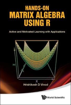 Hands-on Matrix Algebra mit R: Aktives und motiviertes Lernen... - 9789814313681