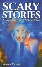 Scary Stories: A Cryptic Collection of 28 Twisted Tales - Paperback - GOOD