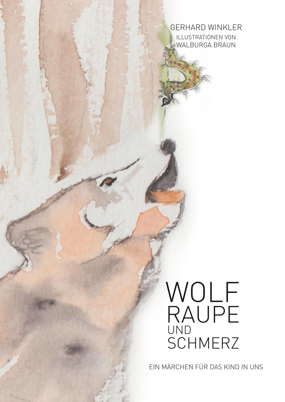 Wolf, Raupe Und Schmerz | Buch | 9783752894875