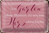 Blechschild Spruch 30X20Cm Garten Ohne Blumen Wie Herz Ohne Deko Schild Tin Sign