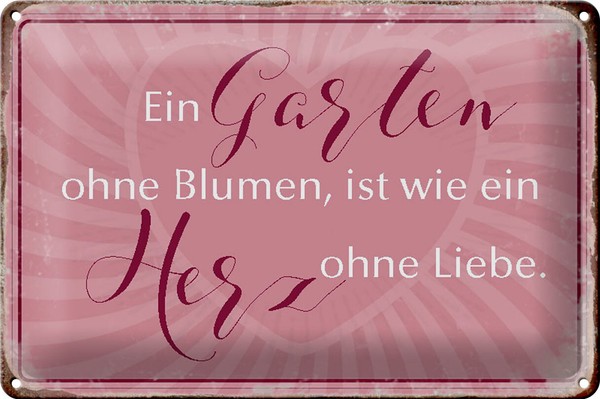 Blechschild Spruch 30X20Cm Garten Ohne Blumen Wie Herz Ohne Deko Schild Tin Sign-image