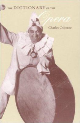 The Dictionary of the Opera - paperback, Charles Osborne, 9781566491082, new