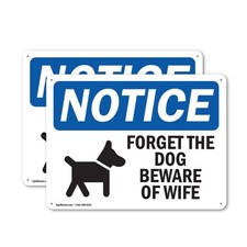 2 Pack Forget The Dog Beware Of Wife OSHA Notice Sign Decal Metal Plastic