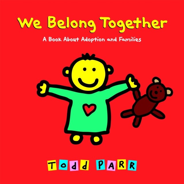 We Belong Together by Todd Parr (Hardback Book)