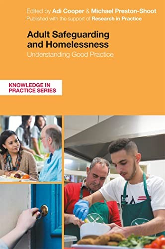 Adult Safeguarding and Homelessness: Understanding Good Practice (Knowledge in P