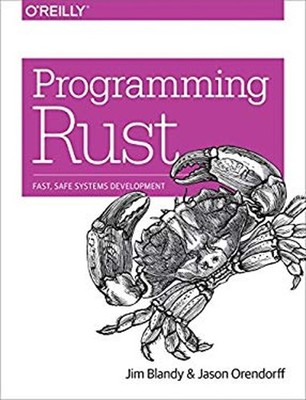 Programming Rust : Fast, Safe Systems Development Jim, Orendorff,