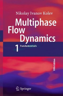 Multiphase Flow Dynamics 1 Nikolay Ivanov Kolev