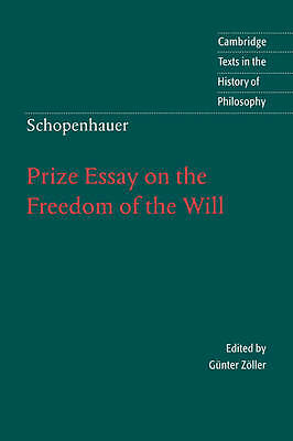 Schopenhauer: Prize Essay on the Freedom of the Will Schopenhauer Zöller Payne