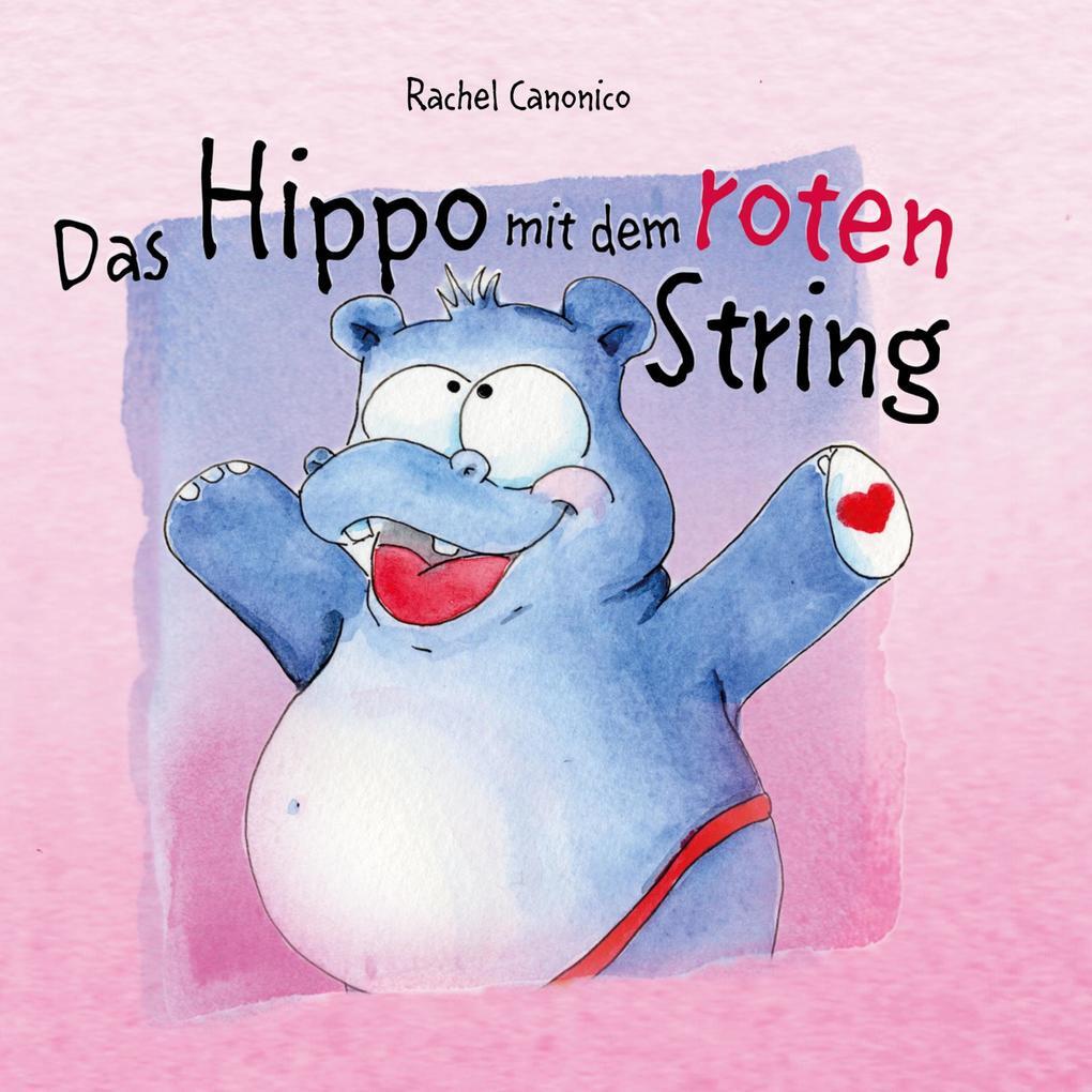 Thumbnail - Das Hippo Mit Dem Roten String | Rachel Canonico | 2022 | Deutsch