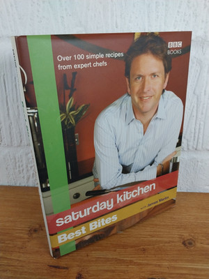 Saturday Kitchen Best Bites : Over 100 Simple Recipes from Expert Chefs  ...