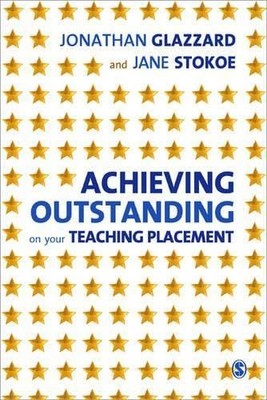 Achieving Outstanding on your Teaching Placement: Earl by Jane Stokoe 0857025279