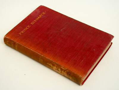 Life of Prince Bismarck - Charles Lowe - Roberts Brother 1895 1896 Antique Book