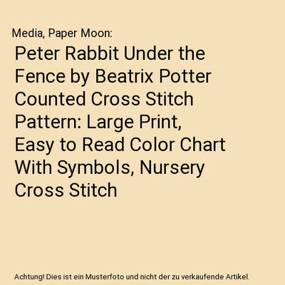 Peter Rabbit Under the Fence by Beatrix Potter Counted Cross Stitch Pattern: Lar
