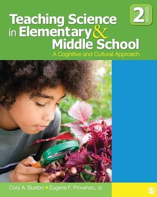 Teaching Science in Elementary and Middle School: A Cognitive and Cultural A...