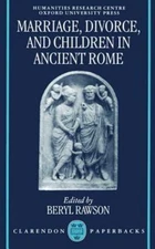 Marriage, Divorce, and Children in Ancient Rome [Paperback] Rawson, Beryl