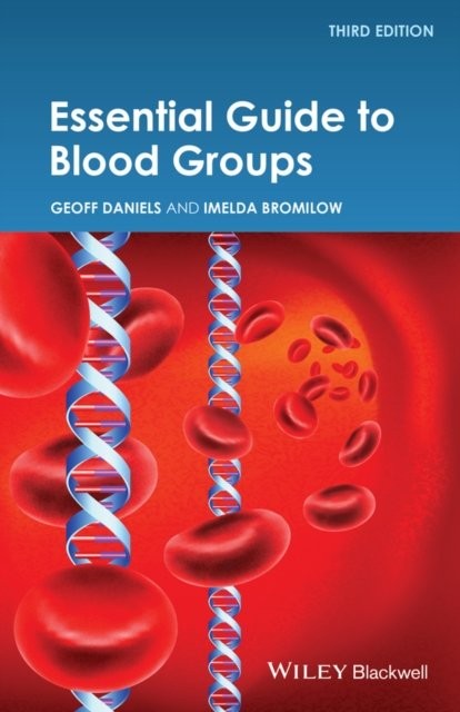 Essential Guide to Blood Groups 3e Daniels Paperback Wiley–Blackwell