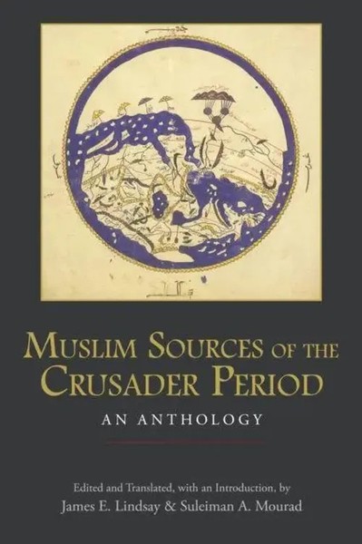 Muslim Sources Of The Crusader Period | An Anthology | Taschenbuch | Englisch-image
