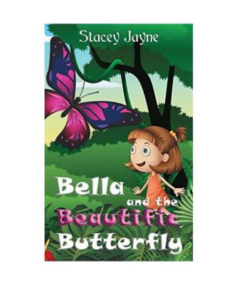 Bella and the Beautific Butterfly, Stacey Jayne
