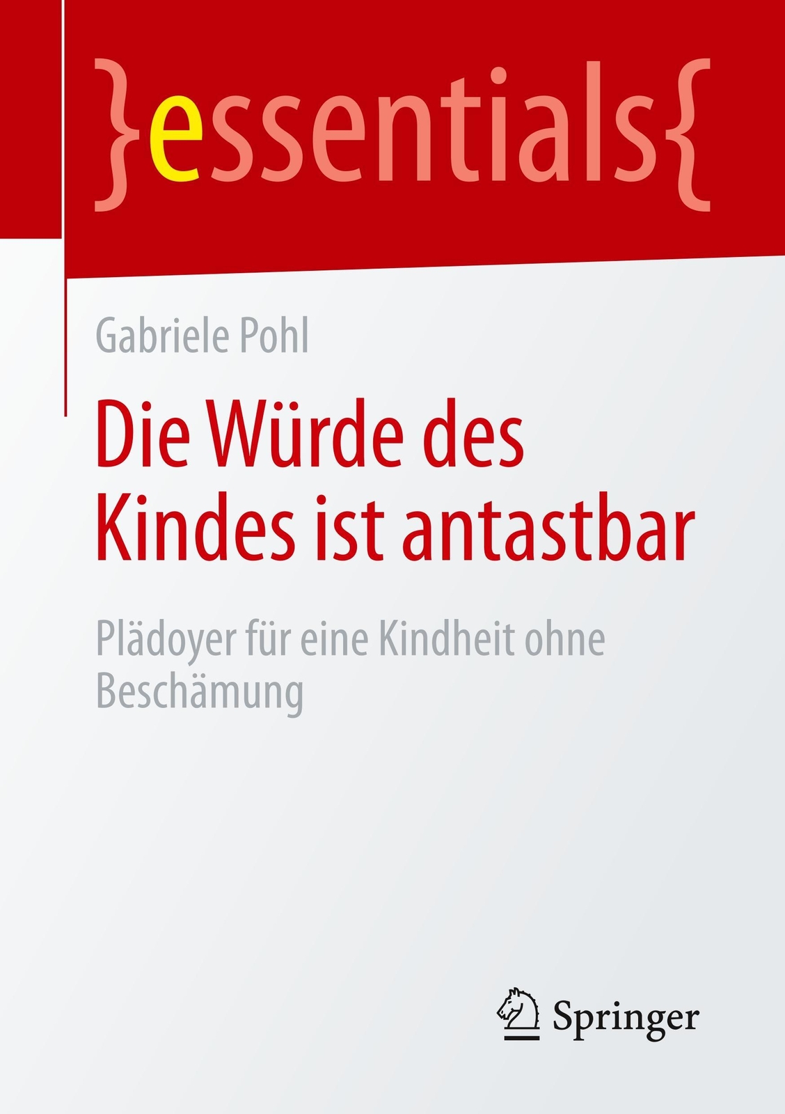 Thumbnail - Gabriele Pohl | Die Würde Des Kindes Ist Antastbar | Taschenbuch |