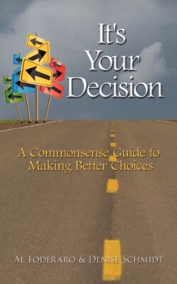 Foderaro - It's Your Decision  A Commonsense Guide to Making Better Ch - X555z