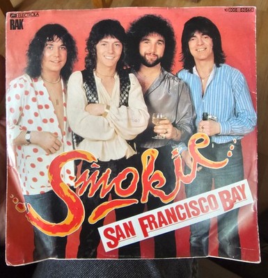 Smokie 7'' Vinyl Single 'San Francisco Bay'' You' Re You' - RAK - 1980