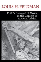 Philo's Portrayal Of Moses In The Context Of Ancient Judaism Louis H. Feldman
