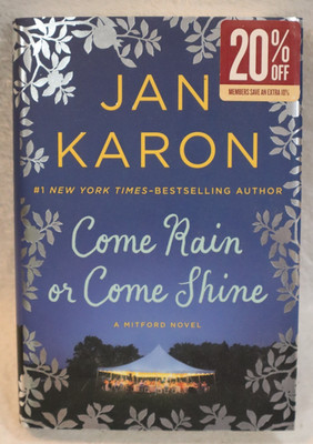 Come Rain or Come Shine by Jan Karon hardcover dust jacket 2015