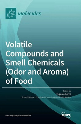 Volatile Compounds and Smell Chemicals (Odor and Aroma) of Food | Buch (2021)