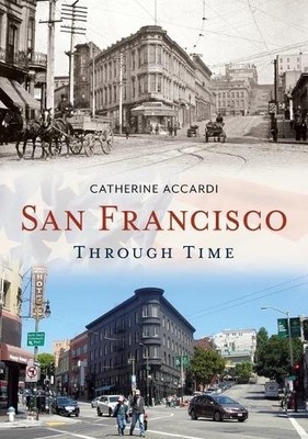 Catherine Accardi San Francisco Through Time (Paperback) (UK IMPORT)