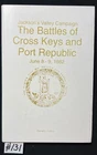 Battles Cross Keys Port Republic VA Civil War Battles &Leaders Ser Signed 1st Ed