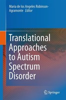 Translational Approaches To Autism Spectrum Disorder Maria De Los Angeles Robins