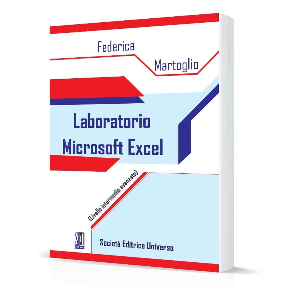 Laboratorio Microsoft Excel. (Livello intermedio avanzato)