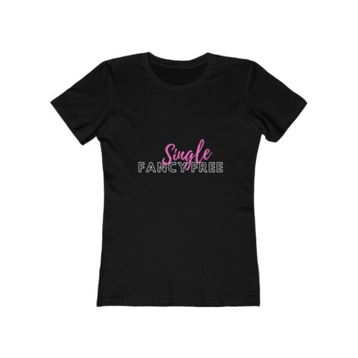 Single Fancy Free - Women's The Boyfriend Tee