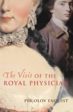 The Visit of the Royal Physician - Hardcover By Enquist, Per Olov - GOOD