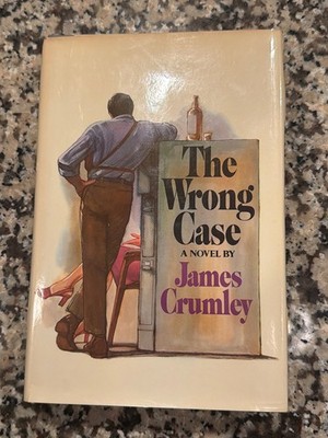 The Wrong Case by James Crumley   1975 Random House First Edition (HC + DJ)