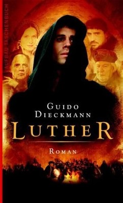 Luther: Roman: Roman. Das Buch zum Film Roman Dieckmann, Guido: 1529538