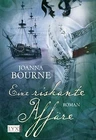 Eine riskante Affäre von Bourne, Joanna | Buch | Zustand gut