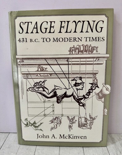 Stage Flying 431 BC- Modern Times 1995 McKinven Theater Opera Vaudeville HC Book