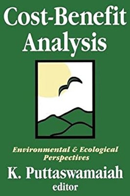 Cost-Benefit Analysis : With Reference to Environment and Ecology