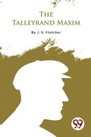 J. S. Fletcher | The Talleyrand Maxim | Taschenbuch | Englisch (2023)