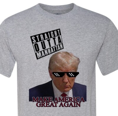 Trump 2024 - Straight Outta Manhattan - MAGA - No Shrinking - Fast Ship