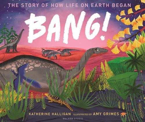 BANG! The Story of How Life on Earth Began by Katherine Halligan (Hardback Book) - Image 2