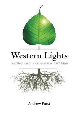 Western Lights: A Collection of Essays on Buddhism by Furst, Andrew