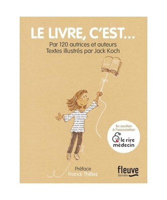 Le Livre, c'est...: Par 120 autrices et auteurs