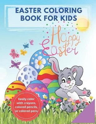 Easter Coloring Book For Kids: Collection Of Simple Print Image Coloring Pages. 